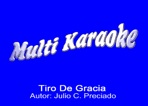 Tiro De Gracia
Autori Julio C. Preciado