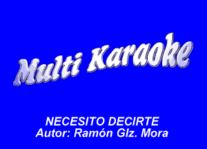 NECESITO DECIRTE
Auton Ramon 612. More