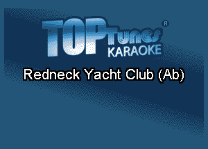 Redneck Yacht Club (Ab)