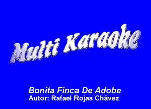 Bonita Finca De Adobe
Autorc Rafael Rojas Chavez