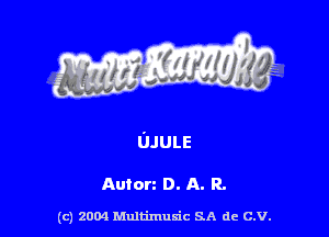 Auton D. A. R.

(c) 2004 Multimulc SA de C.V.